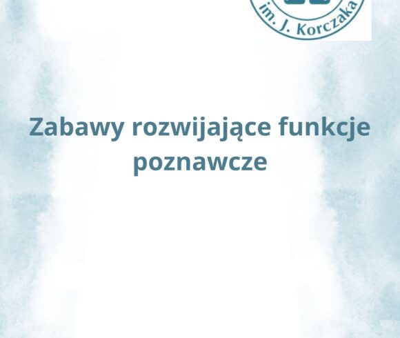 Zabawy rozwijające funkcje poznawcze