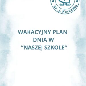 WAKACJE W NASZEJ SZKOLE