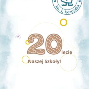 20 lecie Naszej Szkoły
