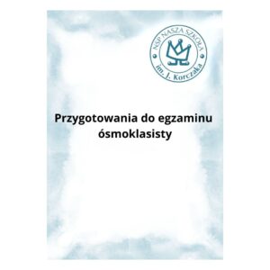 Przygotowania do egzaminu ósmoklasisty