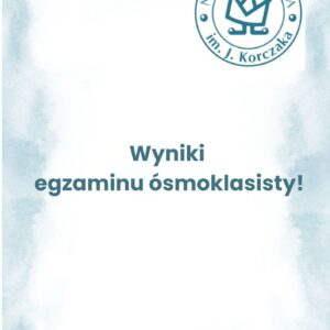 Wyniki egzaminu ósmoklasisty!