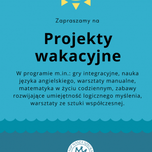 Projekty wakacyjne w Naszej Szkole!